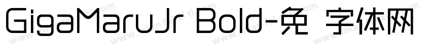 GigaMaruJr Bold字体转换